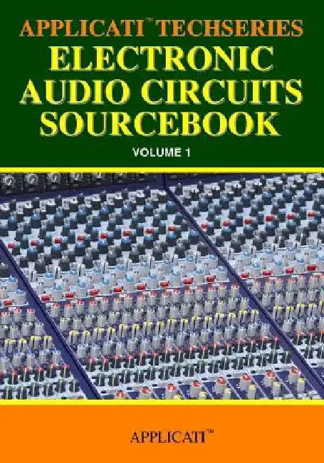 Applicati Techseries Electronic Audio Circuits Sourcebook by Applicati Group