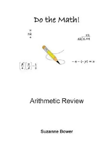 Do The Math!: Arithmetic Review by Suzanne Bower