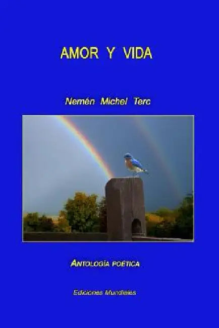 Amor Y Vida: Poemas Completos by Terc, Nemen Michel