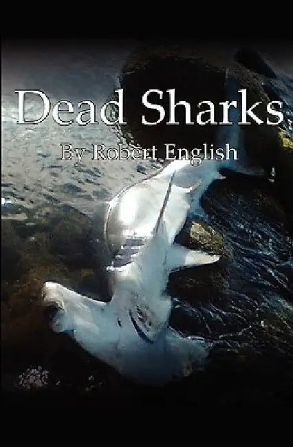 Dead Sharks by Robert English
