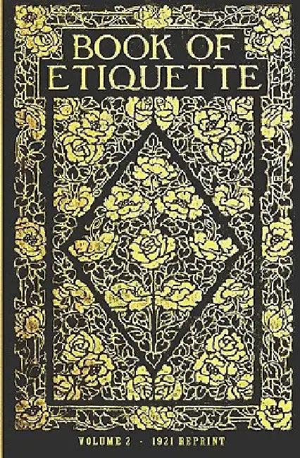 Book Of Etiquette - 1921 Reprint by Lillian Eichler Watson