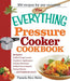 The Everything Pressure Cooker Cookbook by Pamela Rice Hahn