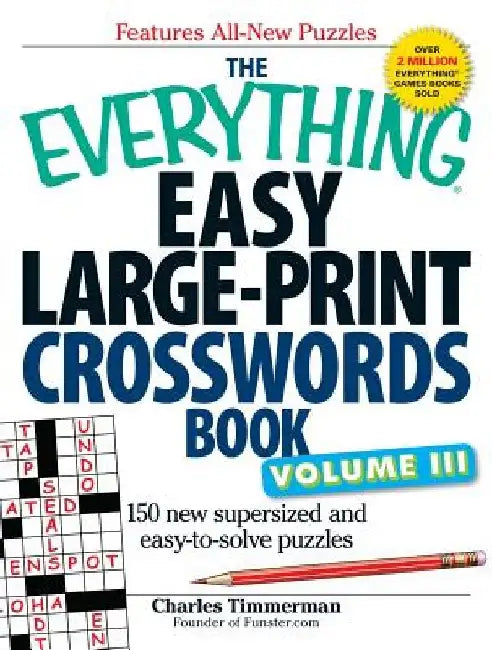 The Everything Easy Large-Print Crosswords Book, Volume III: 150 More Easy to Read Puzzles for Hours of Fun by Charles Timmerman