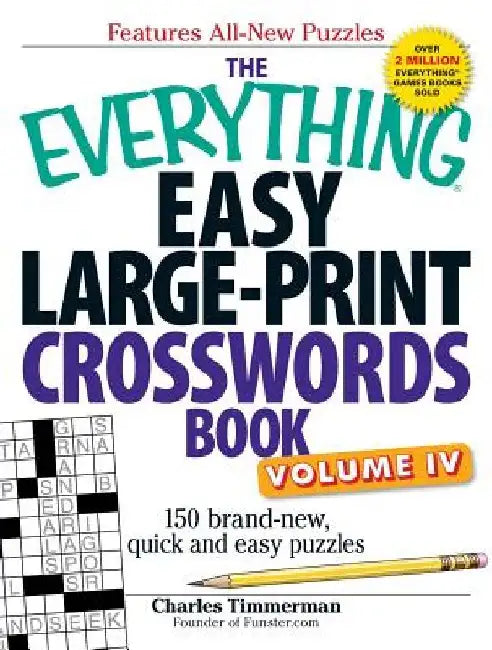 The Everything Easy Large-Print Crosswords Book, Volume 4: 150 Brand-New, Quick and Easy Puzzles by Charles Timmerman