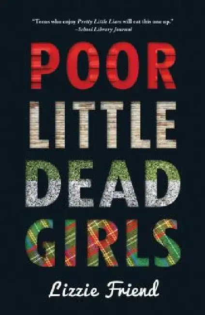 Poor Little Dead Girls by Lizzie Friend