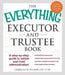 The Everything Executor and Trustee Book: A Step-By-Step Guide to Estate and Trust Administration by Douglas D. Wilson