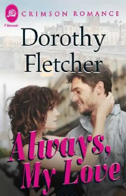 Always, My Love by Dorothy Fletcher