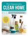 The Organically Clean Home: 150 Everyday Organic Cleaning Products You Can Make Yourself--The Natural, Chemical-Free Way by Becky Rapinchuk