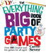 The Everything Big Book of Party Games: Over 300 Creative and Fun Games for All Ages! by Carrie Sever