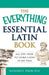 The Everything Essential Latin Book: All You Need to Learn Latin in No Time by Richard E. Prior