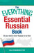 The Everything Essential Russian Book: All You Need to Learn Russian in No Time by Julia Stakhnevich