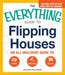 The Everything Guide to Flipping Houses: An All-Inclusive Guide to Buying, Renovating, Selling by Melanie Williamson