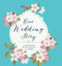 Our Wedding Story: A Celebration of Our Journey to I Do by Adams Media