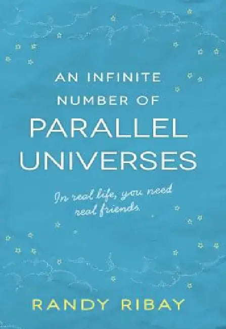 An Infinite Number of Parallel Universes by Randy Ribay