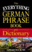 The Everything German Phrase Book & Dictionary by Edward Swick