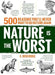 Nature Is the Worst: 500 Reasons You'll Never Want to Go Outside Again by E. Reid Ross