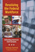 Revaluing the Federal Workforce: Defending America's Civil Servants by Anthony Stanford