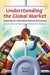 Understanding the Global Market: Navigating the International Business Environment by Bruce Keillor