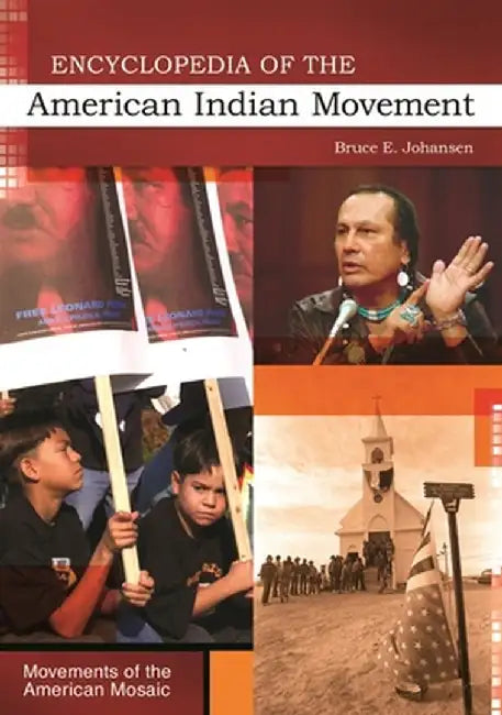 Encyclopedia of the American Indian Movement by Bruce Johansen