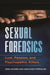 Sexual Forensics: Lust, Passion, and Psychopathic Killers by Don Jacobs