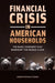 Financial Crisis in American Households: The Basic Expenses That Bankrupt the Middle Class by Joseph Nathan Cohen