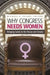 Why Congress Needs Women: Bringing Sanity to the House and Senate by Michele Paludi