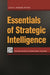 Essentials of Strategic Intelligence by Loch Johnson