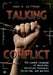 Talking Conflict: The Loaded Language of Genocide, Political Violence, Terrorism, and Warfare by Anna M. Wittmann