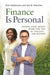 Finance Is Personal: Making Your Money Work for You in College and Beyond by Kim Stephenson