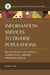 Information Services to Diverse Populations: Developing Culturally Competent Library Professionals by Nicole A. Cooke