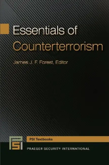 Essentials of Counterterrorism by James Forest