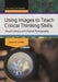 Using Images to Teach Critical Thinking Skills: Visual Literacy and Digital Photography by Diane Cordell