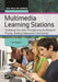 Multimedia Learning Stations: Facilitating Instruction, Strengthening the Research Process, Building Collaborative Partnerships by Jen Spisak