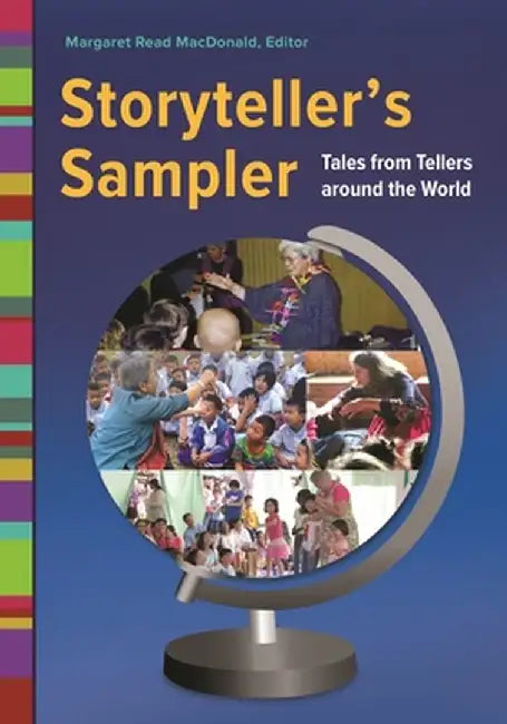 Storyteller's Sampler: Tales from Tellers Around the World by Margaret MacDonald