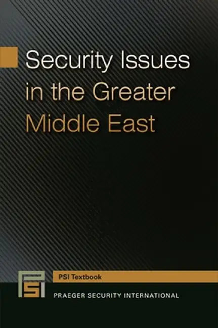 Security Issues in the Greater Middle East by Karl Yambert