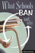 What Schools Ban and Why by R. Murray Thomas