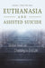 Euthanasia and Assisted Suicide: Global Views on Choosing to End Life by Michael J. Cholbi