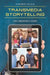 Transmedia Storytelling: The Librarian's Guide by Amanda Hovious