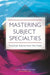 Mastering Subject Specialties: Practical Advice from the Field by Karen Sobel