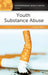 Youth Substance Abuse: A Reference Handbook by David E. Newton