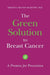 The Green Solution to Breast Cancer: A Promise for Prevention by Kristen McHenry