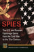 Spies: The U.S. and Russian Espionage Game from the Cold War to the 21st Century by Sean N. Kalic