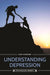 Understanding Depression by Rudy Nydegger