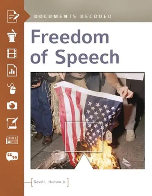 Freedom of Speech: Documents Decoded by David Hudson