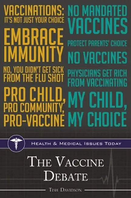 The Vaccine Debate by Tish Davidson