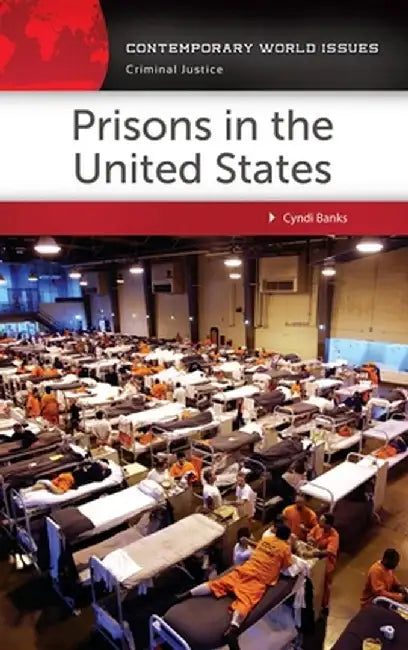 Prisons in the United States: A Reference Handbook by Cyndi Banks