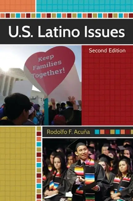 U.S. Latino Issues by Rodolfo F. Acuna