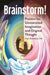 Brainstorm!: Practice for Unrestricted Imagination and Original Thought by Olga Zbarskaya