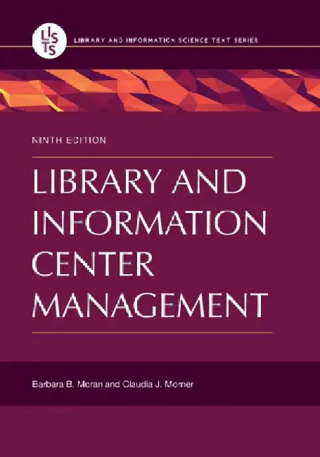 Library and Information Center Management by Barbara Moran