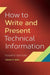 How to Write and Present Technical Information by Charles Sides